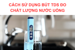 TDS là gì, cách đo nước bằn TDS, TDS có chính xác không